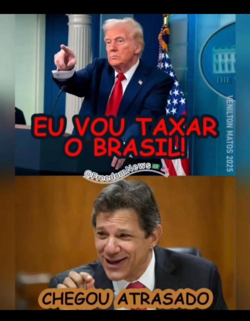 Meme: Trump chegou atrasado para taxar o Brasil