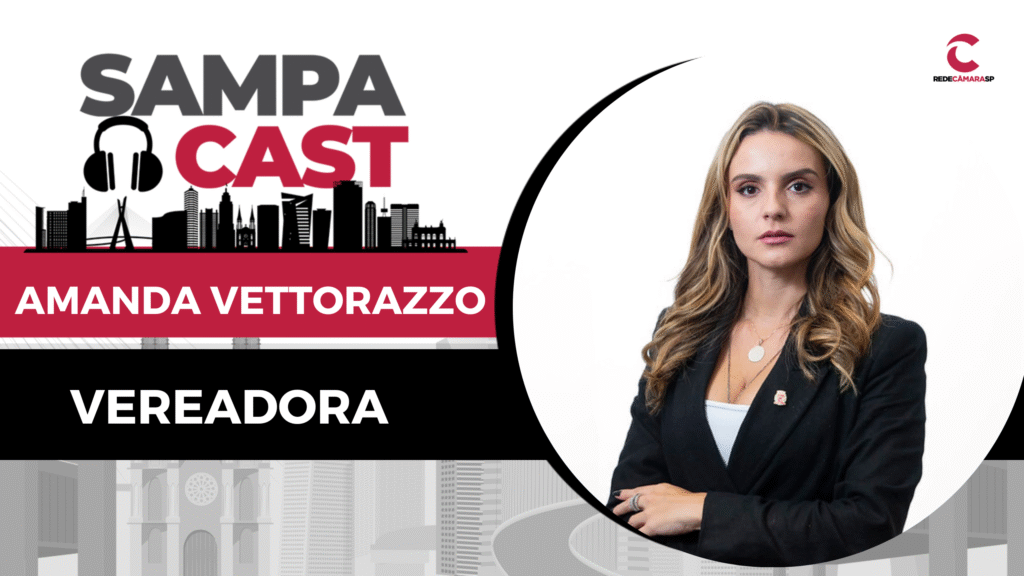 Programa Sampa Cast recebe a vereadora Amanda Vettorazzo