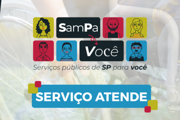 Serviços públicos em pauta: Saiba mais sobre o Atende no Sampa e Você