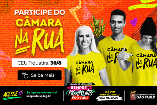 Câmara na Rua na zona leste: Projeto Câmara na Rua estará no CEU Tiquatira no final de agosto