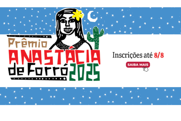 Prazo de inscrições para o Prêmio Anastácia de Forró 2025 termina nesta sexta