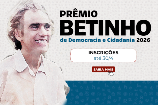 Últimos dias para se inscrever no Prêmio Betinho de Democracia e Cidadania