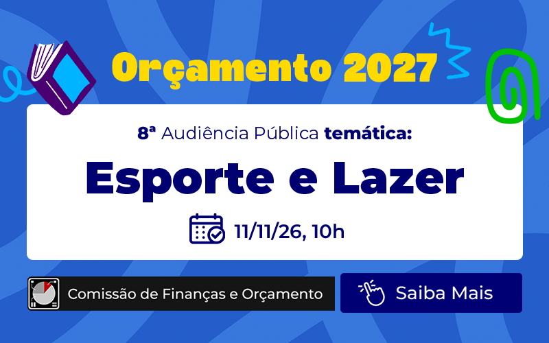 Orçamento 2027: Recursos para esporte e lazer serão discutidos em audiência no dia 11